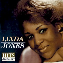 Linda Jones - Hits Anthology (2011)